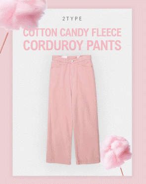 2TYPE Cotton Candy Fleece Wide Corduroy Pants